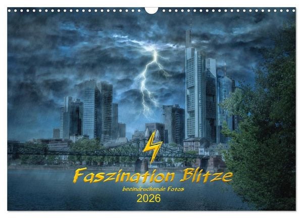 Faszination Blitze beeindruckende Fotos (Wandkalender 2026 DIN A3 quer), CALVENDO Monatskalender