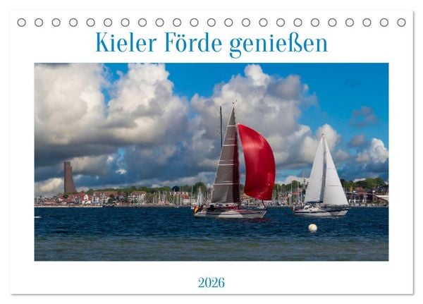 Kieler Förde genießen (Tischkalender 2026 DIN A5 quer), CALVENDO Monatskalender