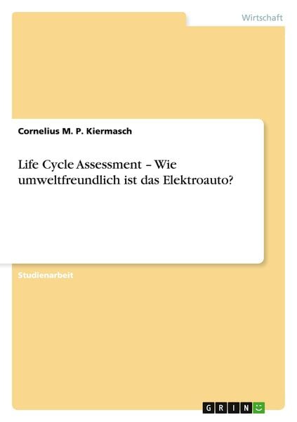 Life Cycle Assessment - Wie umweltfreundlich ist das Elektroauto?