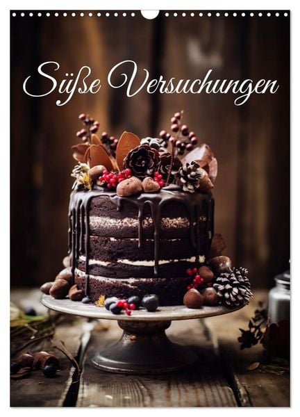 Süße Versuchungen (Wandkalender 2026 DIN A3 hoch), CALVENDO Monatskalender