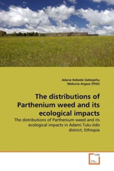 Gebeyehu, A: Distributions of Parthenium weed and its ecol
