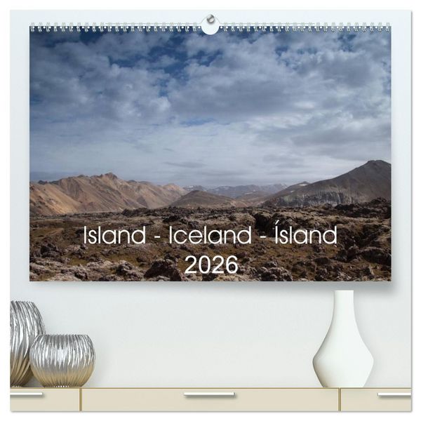 Island - Iceland - Ísland (hochwertiger Premium Wandkalender 2026 DIN A2 quer), Kunstdruck in Hochglanz