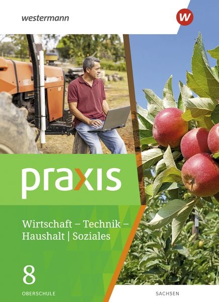 Praxis - WTH 8. Schulbuch. Wirtschaft / Technik / Haushalt. Oberschulen. Sachsen
