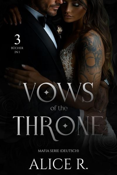 Vows of the Throne Mafia Serie, 3 Bücher in 1! (Deutsch)