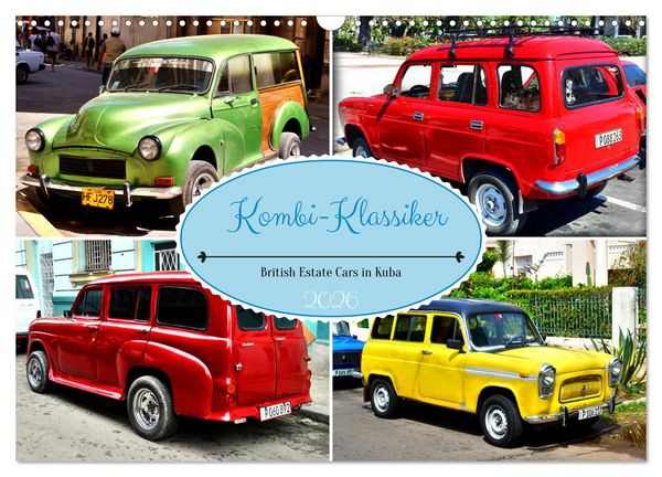 Kombi-Klassiker - British Estate Cars in Kuba (Wandkalender 2026 DIN A3 quer), CALVENDO Monatskalender