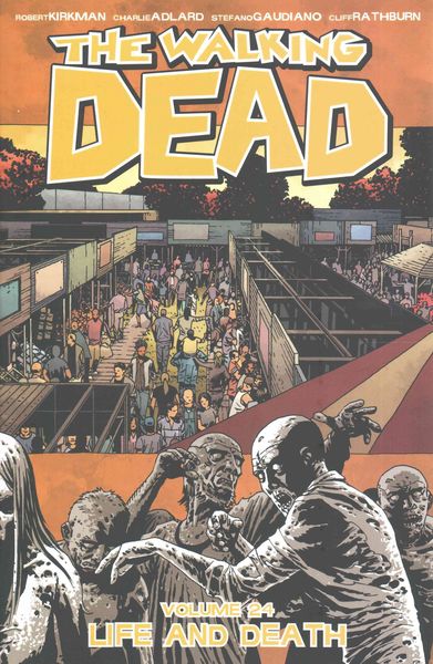 Walking Dead Volume 24: Life and Death