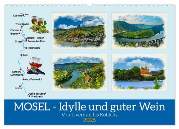 Mosel - Idylle und guter Wein (Wandkalender 2026 DIN A2 quer), CALVENDO Monatskalender