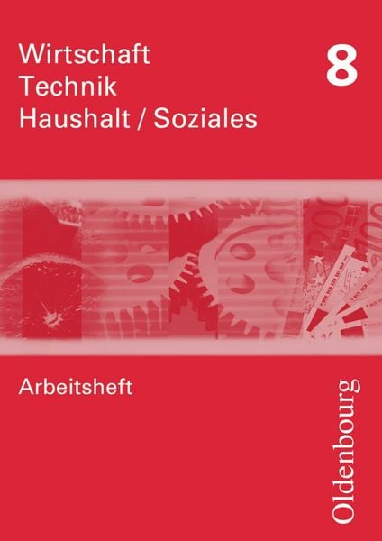 Wirtschaft-Technik-Haushalt AH 8 Neubearb./S