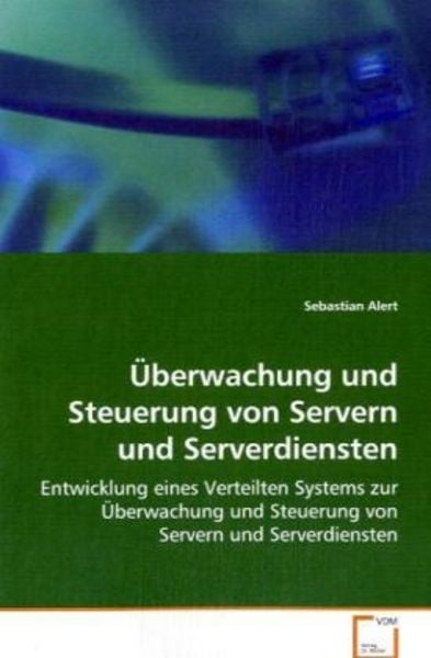 Alert Sebastian: Überwachung und Steuerung von Servern und S