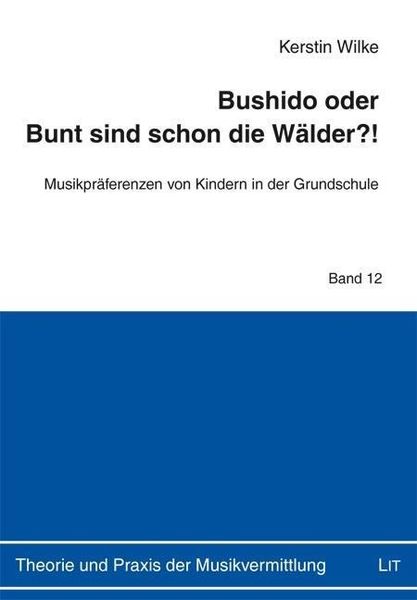 Wilke, K: Bushido oder Bunt sind schon die Wälder?!