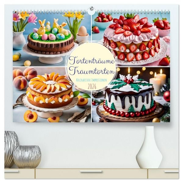 Tortenträume - Traumtorten (hochwertiger Premium Wandkalender 2026 DIN A2 quer), Kunstdruck in Hochglanz