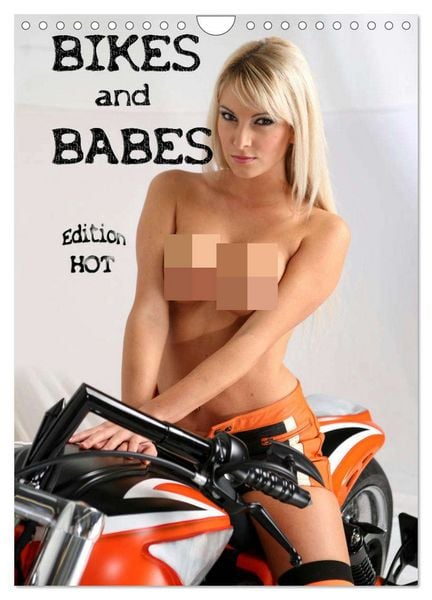Bikes and Babes - Edition HOT (Wandkalender 2026 DIN A4 hoch), CALVENDO Monatskalender