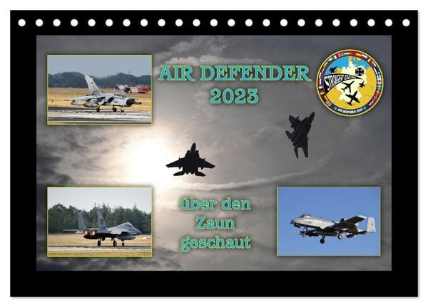 AIR DEFENDER 2023 - über den Zaun geschaut (Tischkalender 2026 DIN A5 quer), CALVENDO Monatskalender
