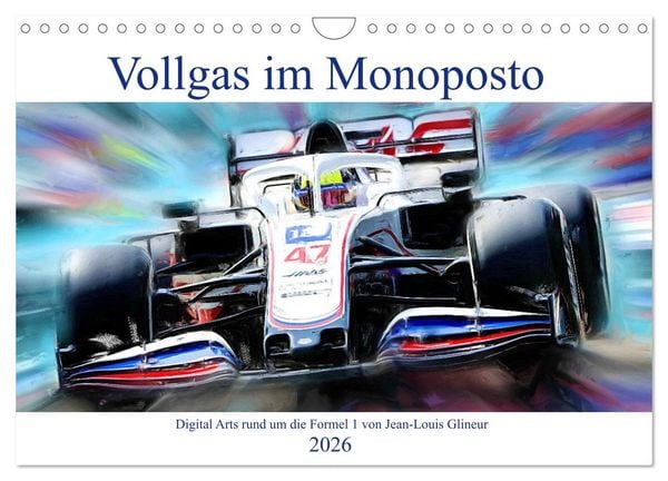 Vollgas im Monoposto - Digital Arts rund um die Formel 1 von Jean-Louis Glineur (Wandkalender 2026 DIN A4 quer), CALVENDO Monatskalender