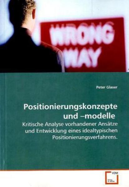 Glaser Peter: Positionierungskonzepte und -modelle