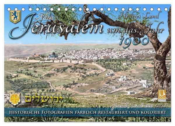 Altes Jerusalem um das Jahr 1900 - Fotos neu restauriert und koloriert (Tischkalender 2026 DIN A5 quer), CALVENDO Monatskalender