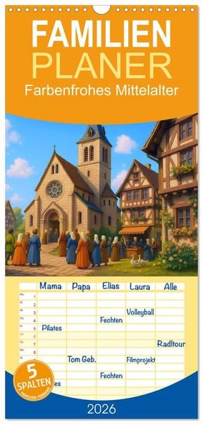 Familienplaner 2026 - Farbenfrohes Mittelalter mit 5 Spalten (Wandkalender, 21 x 45 cm) CALVENDO