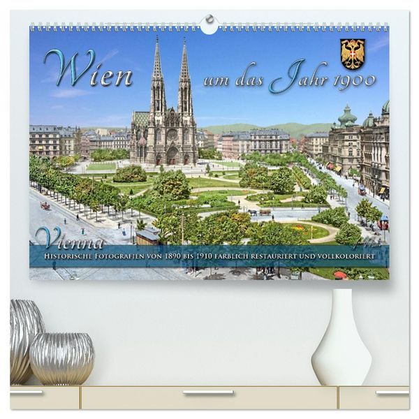 Wien um das Jahr 1900 - Fotos neu restauriert und koloriert (hochwertiger Premium Wandkalender 2026 DIN A2 quer), Kunstdruck in Hochglanz