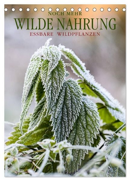 NOCH MEHR WILDE NAHRUNG (Tischkalender 2026 DIN A5 hoch), CALVENDO Monatskalender