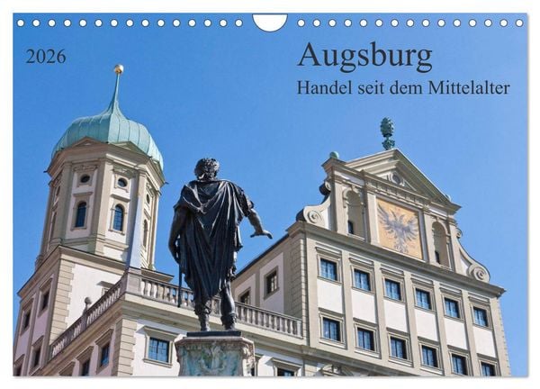 Augsburg Handel seit dem Mittelalter (Wandkalender 2026 DIN A4 quer), CALVENDO Monatskalender