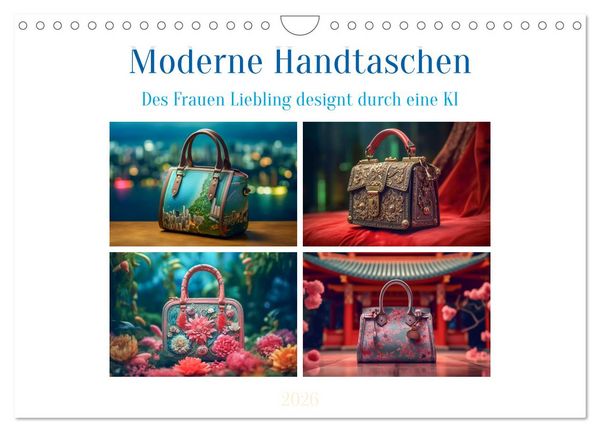 Moderne Handtaschen (Wandkalender 2026 DIN A4 quer), CALVENDO Monatskalender