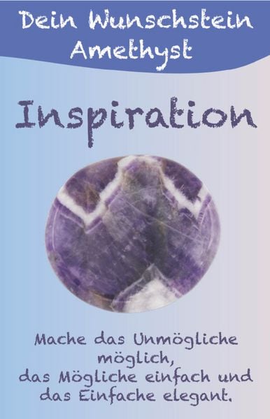 Dein Wunschstein, Amethyst - Inspiration