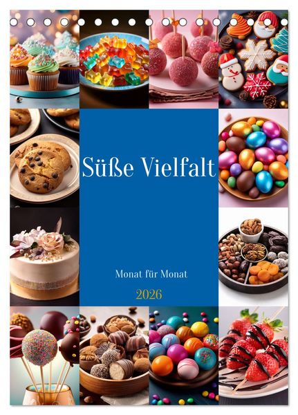 Süße Vielfalt – Monat für Monat (Tischkalender 2026 DIN A5 hoch), CALVENDO Monatskalender