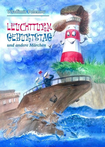 Leuchtturm Geburtstag und andere Märchen