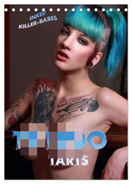 TATTOO TARTS - Inked Killer Babes (Tischkalender 2026 DIN A5 hoch), CALVENDO Monatskalender