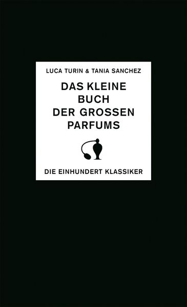 Das kleine Buch der großen Parfums