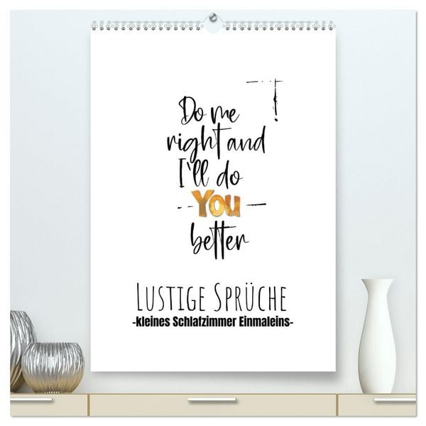 Lustige Sprüche - Schlafzimmer 1x1 (hochwertiger Premium Wandkalender 2026 DIN A2 hoch), Kunstdruck in Hochglanz