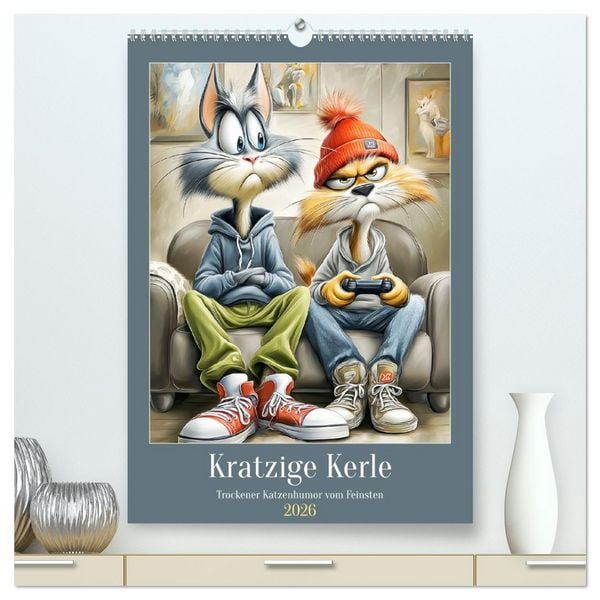 Kratzige Kerle. Trockener Katzenhumor vom Feinsten (hochwertiger Premium Wandkalender 2026 DIN A2 hoch), Kunstdruck in Hochglanz