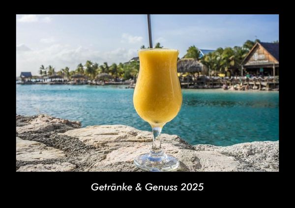 Getränke & Genuss 2025 Fotokalender DIN A3