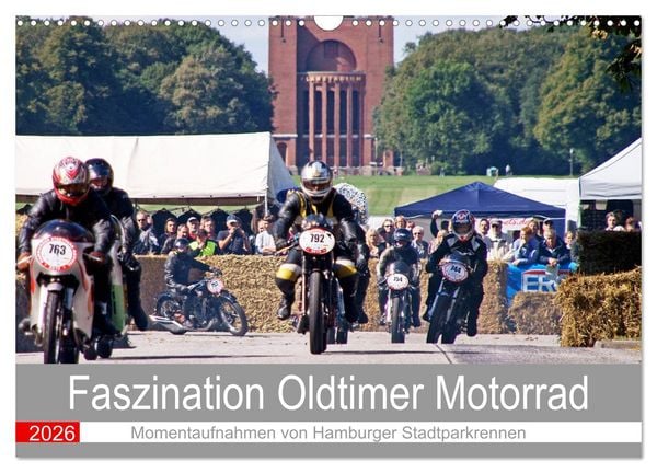 Faszination Oldtimer Motorrad - Momentaufnahmen von Hamburger Stadtparkrennen (Wandkalender 2026 DIN A3 quer), CALVENDO Monatskalender