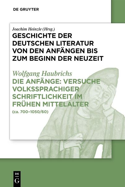 Die Anfänge: Versuche volkssprachlicher Schriftlichkeit im frühen Mittelalter (ca. 700-1050/60)