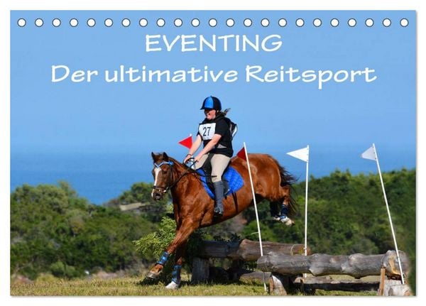 Eventing - Der ultimative Reitsport (Tischkalender 2026 DIN A5 quer), CALVENDO Monatskalender
