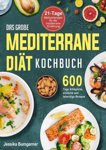 Das große Mediterrane-Diät Kochbuch