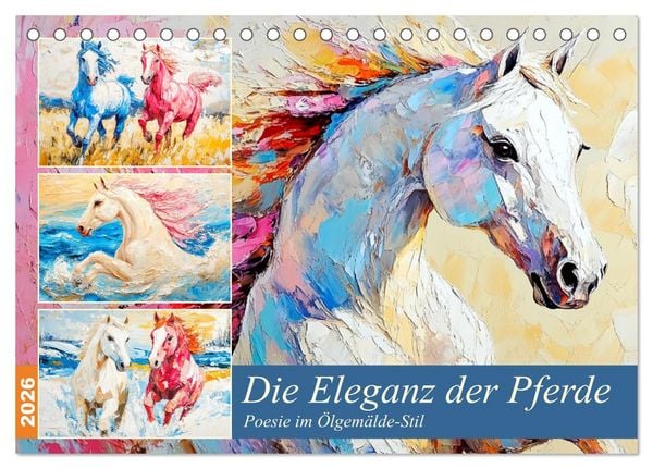Die Eleganz der Pferde. Poesie im Ölgemälde-Stil (Tischkalender 2026 DIN A5 quer), CALVENDO Monatskalender