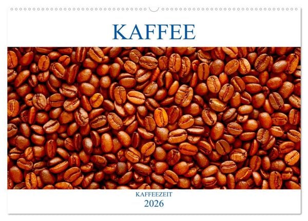 Kaffee (Wandkalender 2026 DIN A2 quer), CALVENDO Monatskalender