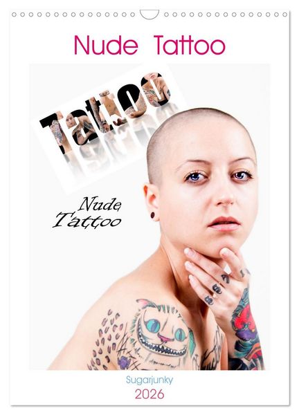 Nude Tattoo (Wandkalender 2026 DIN A3 hoch), CALVENDO Monatskalender