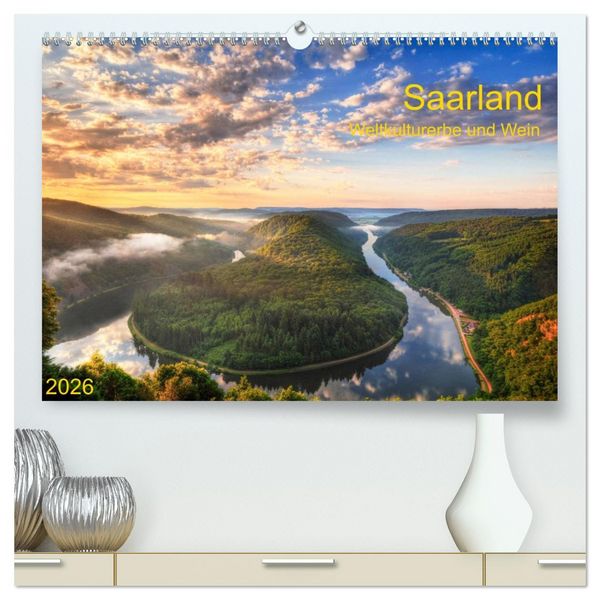 Saarland Weltkulturerbe und Wein (hochwertiger Premium Wandkalender 2026 DIN A2 quer), Kunstdruck in Hochglanz