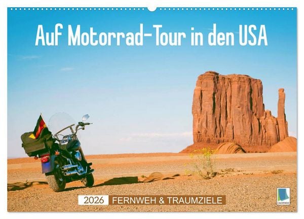 Fernweh und Traumziele: Auf Motorrad-Tour in den USA (Wandkalender 2026 DIN A2 quer), CALVENDO Monatskalender