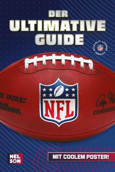 NFL – Der ultimative Guide: Die wichtigsten Infos, Regeln und Fakten über American Football und die National Football League