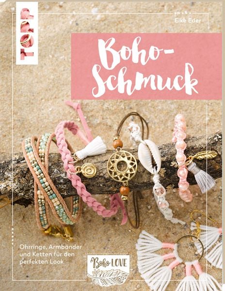 Boho Love. Boho-Schmuck (kreativ.kompakt.)