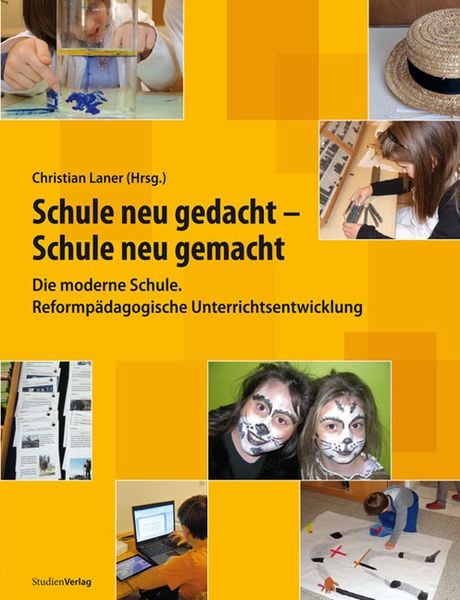 Schule neu gedacht – Schule neu gemacht