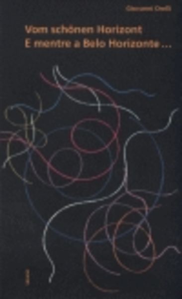 Vom schönen Horizont /E mentre a Belo Horizonte ...