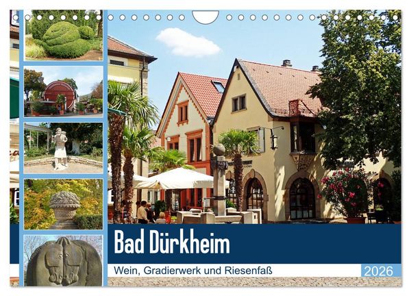 Bad Dürkheim - Wein, Gradierwerk und Riesenfaß (Wandkalender 2026 DIN A4 quer), CALVENDO Monatskalender
