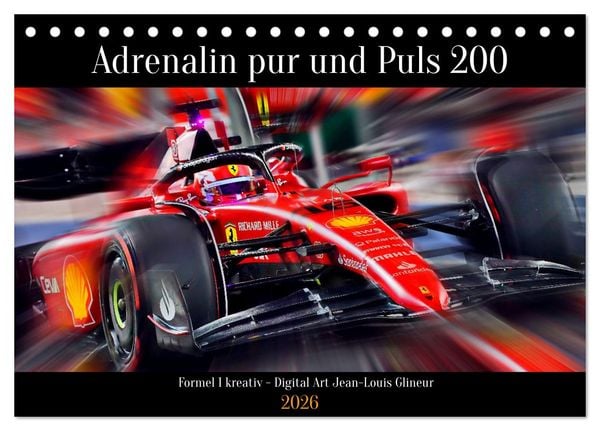 Adrenalin pur und Puls 200 (Tischkalender 2026 DIN A5 quer), CALVENDO Monatskalender