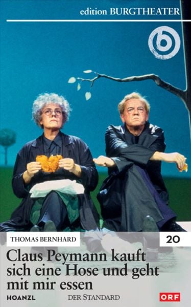 Claus Peymann kauft sich eine Hose und geht mit mir essen (Thomas Bernhard) - Edition Burgtheater