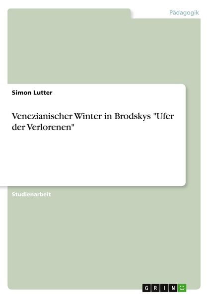 'Venezianischer Winter in Brodskys ''Ufer der Verlorenen'''